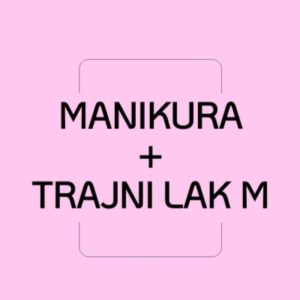Manikura + trajni lak M